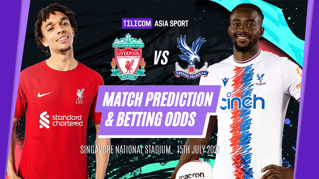 Liverpool vs Crystal Palace Prediction, Video Betting Tips & Odds │15 JULY, 2022